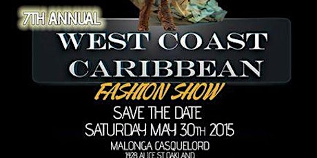 7th Annual West Coast Caribbean Fashion Show primary image