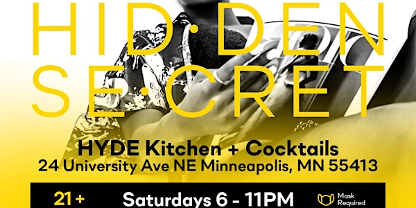 Hidden Secret  @ Hyde Kitchen + Cocktails