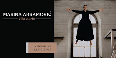 Immagine principale di Performance ispirate alla vita e all'arte di Marina Abramovic 
