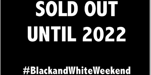 11th Annual Black and White Weekend (Hollywood Masked Edition) SOLD OUT