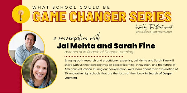 A Conversation with Jal Mehta & Sarah Fine and Ted Dintersmith