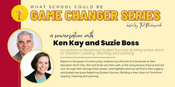 A Conversation with Ken Kay & Suzie Boss and Ted Dintersmith