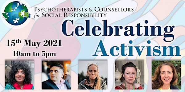 Celebrating Activism:Psychotherapists&Counsellors for Social Responsibility