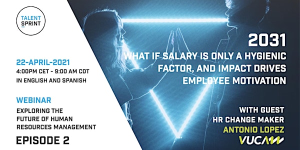 Episode 6 - The future of HR: When salary becomes a hygiene factor only