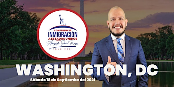 Conferencia "Inmigración a Estados Unidos" Washington, DC. Tour 2021