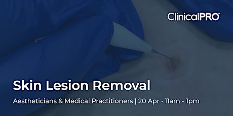 Skin Lesion Removal for Aestheticians & Medical Practitioners
