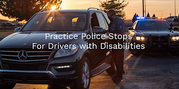Practice Police Stops For Drivers with Disabilities- Moore, OK