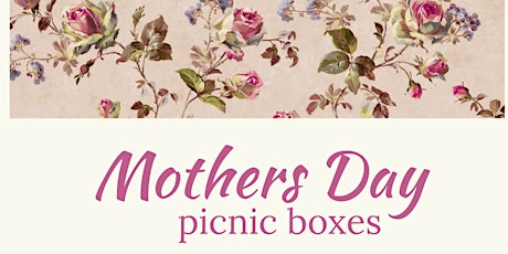 Mothers Day Picnic Boxes : Saturday Pick Up primary image