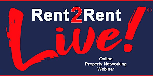 Rent 2 Rent Live! Property Investors Online Networking Event