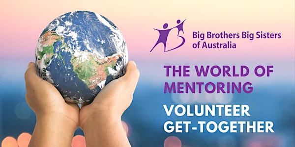 Volunteer Get Together - the world of mentoring