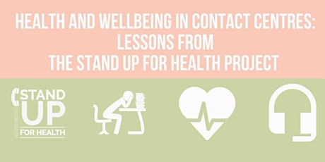 Health and Wellbeing in Contact Centres: Lessons from Stand Up for Health primary image