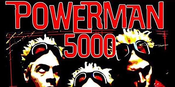 Powerman 5000 w/Storm Theory