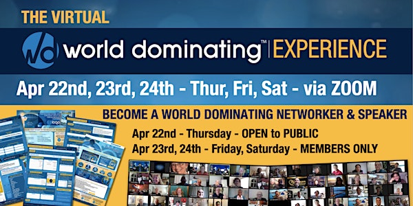 The World Dominating Experience - Be a World Dominating Networker/ Speaker!
