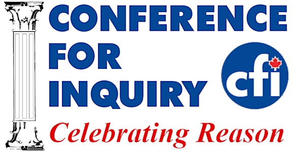 CFIC Conference for Inquiry: Celebrating Reason