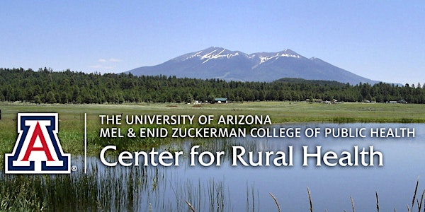 47th Annual Arizona Rural Health Conference - Hybrid Conference