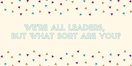SWIBN April Event: We're All Leaders, But What Sort Are You?
