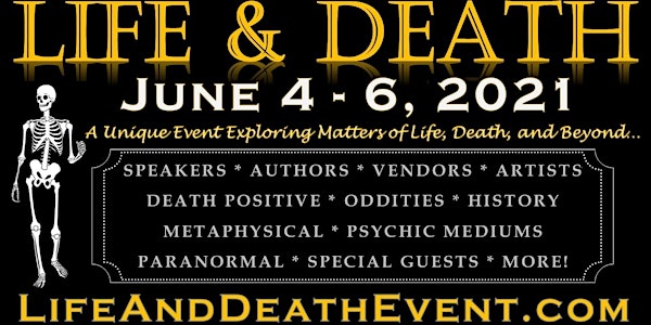 Life & Death - Virtual Online Event 2021