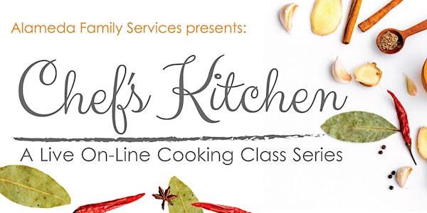 Alameda Family Services   CHEF'S KITCHEN  FUNDRAISER
