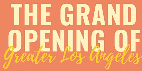 ABC-GLA Grand Opening - Greater Los Angeles primary image