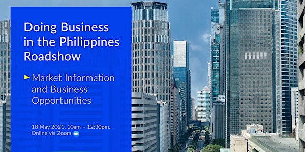 DCCP Doing Business in the Philippines Roadshow - Session 1