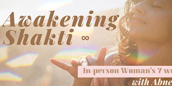 Awakening Shakti 7 week Woman's Temple Series In-Person Vancouver