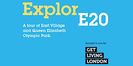 ExplorE20 - A tour of East Village and Queen Elizabeth Olympic Park primary image