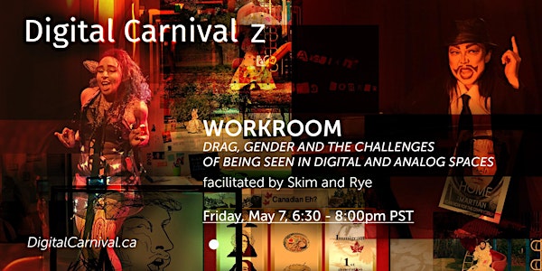 Digital Carnival Z: Workroom, facilitated by Skim and Rye