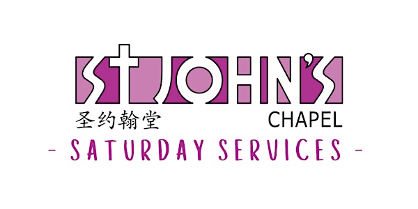 [Fully Vaccinated] St John's Chapel Saturday Services (wef 11 Sep 2021)