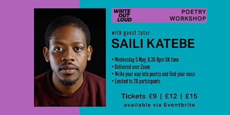 Write Out Loud Poetry Workshop: guest tutor Saili Katebe primary image