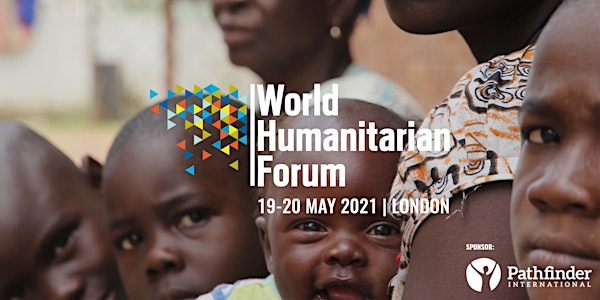 World Humanitarian Forum London 2021