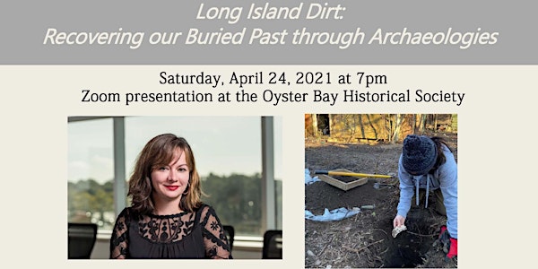 Long Island Dirt: Recovering Our Buried Past Through Archaeologies