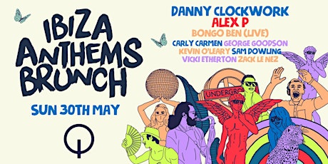 Ibiza Anthems Brunch Bank Holiday with Danny Clockwork & Alex P