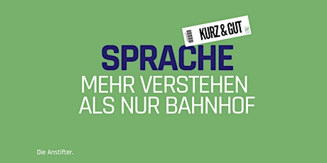 Hauptbild für kurz & gut: Sprache - mehr verstehen als nur Bahnhof