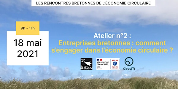 Rencontres Bretonnes de l'Economie Circulaire 2021 - atelier n°2