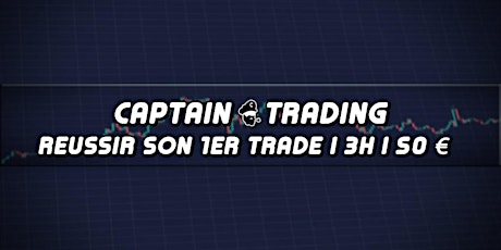 Imagen principal de Réussir son 1er Trade de A à Z | 3ème Session