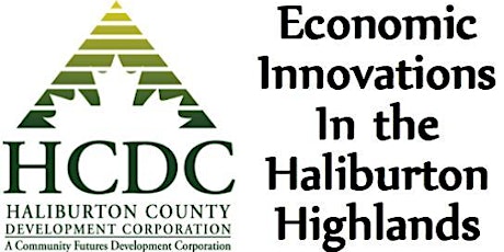 Economic Innovations in the Haliburton Highlands primary image