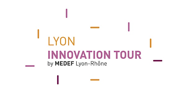 Lyon Innovation Tour 2