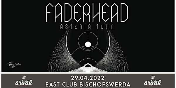 Faderhead - Asteria Tour 2022
