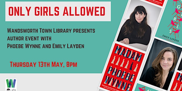 Only Girls Allowed - in conversation with Phoebe Wynne and Emily Layden