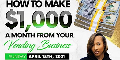 How To Make $1,000 A Month From Your Vending Business primary image