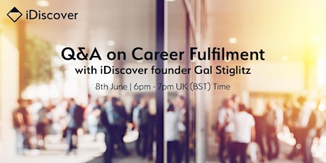 Q&A on Career Fulfilment with iDiscover Founder Gal Stiglitz primary image