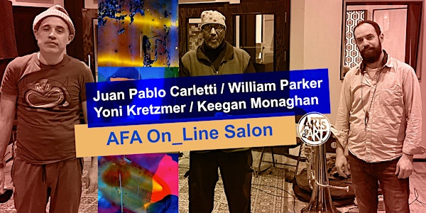 Juan Pablo Carletti, Yoni Kretzmer, William Parker  |  AFA On_Line Salon