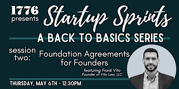 1776 Presents: Startup Sprints Session 2  - Foundation Agreements