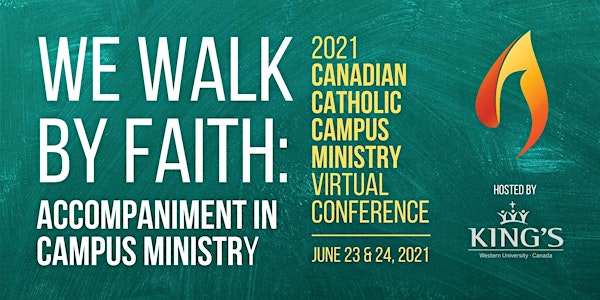 CCCM Conference 2021 - We Walk By Faith: Accompaniment in Campus Ministry