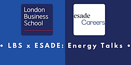 LBS x Esade Energy Talks  |  Discover MBA Careers in Energy primary image