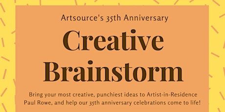 Creative Brainstorm (ARTSOURCE 35th Anniversary Celebrations) primary image