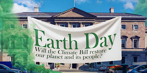 Earth Day; Will the Climate Bill restore our planet and its people?