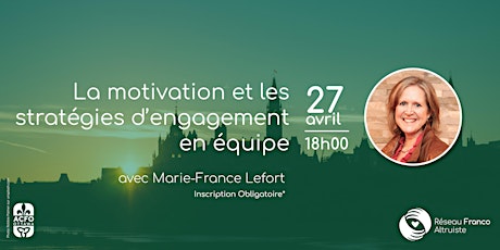 La motivation et stratégies d'engagement en équipe avec Marie-France Lefort