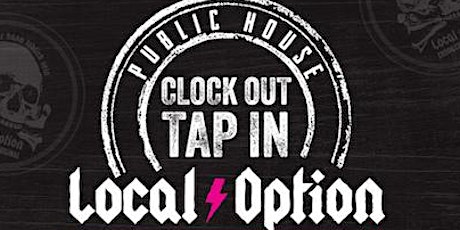 Public House + Local Option :: Clock Out, Tap In Tasting Event primary image