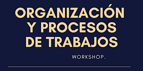 Taller de Organización & Procesos de Trabajo de RRHH #Adistancia